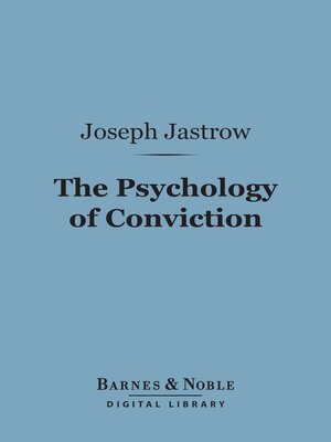 cover image of The Psychology of Conviction (Barnes & Noble Digital Library)